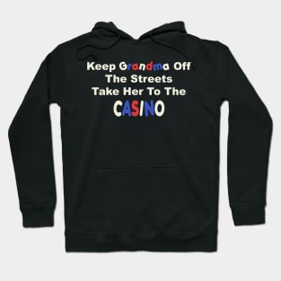 Keep Grandma Off The Streets Hoodie